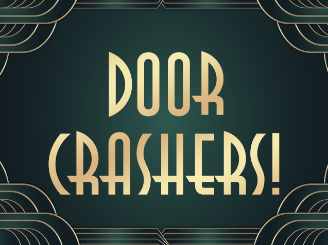Door Crashers!