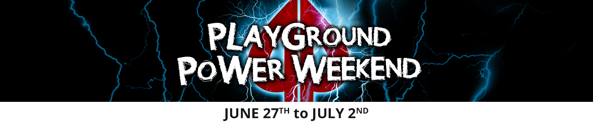 Playground Power Weekend June 2018