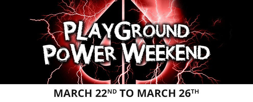 Playground Power Weekend March 2018