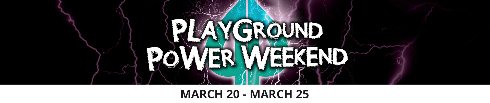 Playground Power Weekend March 2019