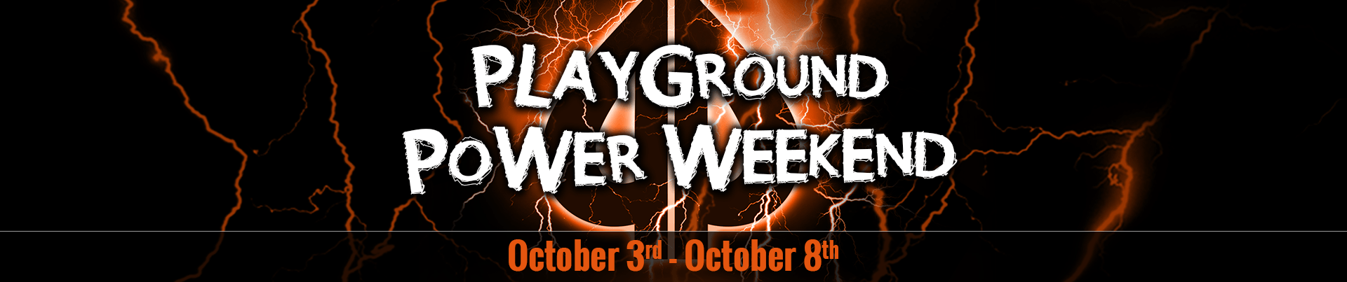 Playground Power Weekend October 2018