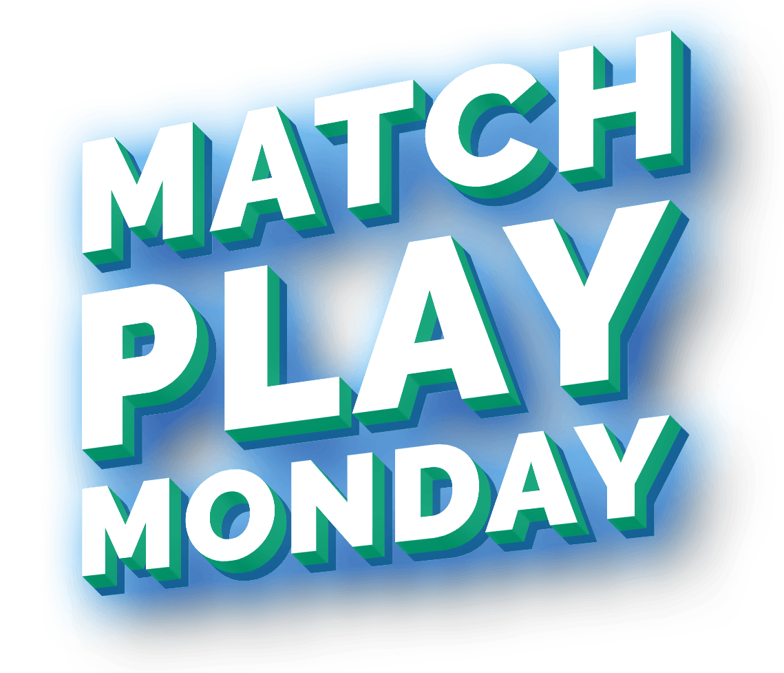 Match Play Monday